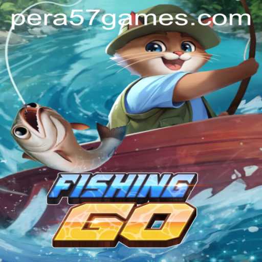 Exploring the Exciting World of FishingGO and PERA57 BET